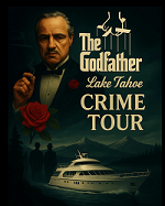 The Godfather Lake Tahoe Crime Boat Tour Graphic